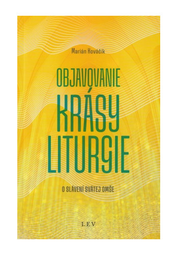 Objavovanie krásy liturgie