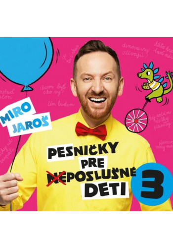 CD - Pesničky pre neposlušné  deti 3