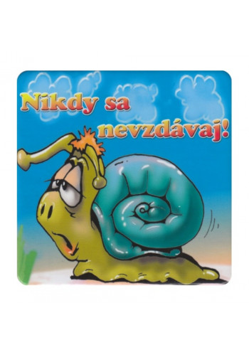 Podložka pod pohár - Nikdy sa nevzdávaj!