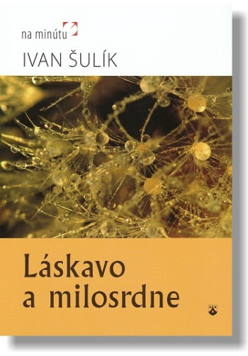 Láskavo a milosrdne